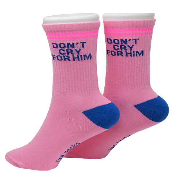 DON`T CRY FOR HIM SOCKS NEON PINK
